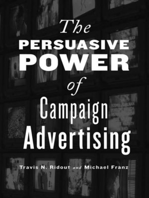 cover image of The Persuasive Power of Campaign Advertising